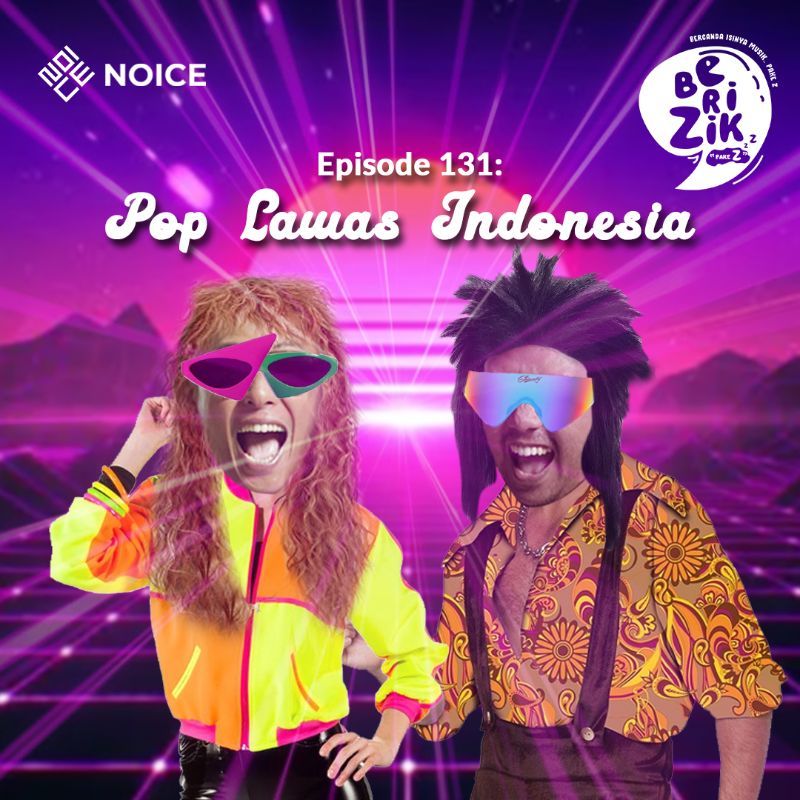 BERIZIK Eps 131 Pop Lawas Indonesia Noice Podcast