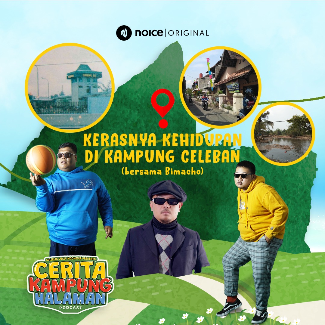 Cerita Kampung Halaman Kerasnya Kehidupan Di Kampung Celeban Bersama Bimacho Noice Podcast